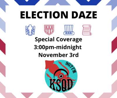 "Election Daze" Coverage on KSQD Nov. 3