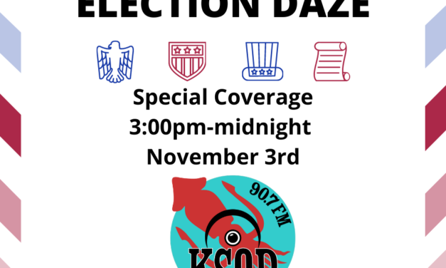 “Election Daze” Coverage on KSQD Nov. 3