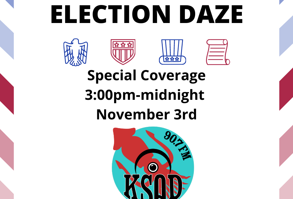 “Election Daze” Coverage on KSQD Nov. 3