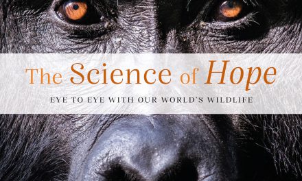 The Science Hope: Eye to Eye with Our World’s Wildlife