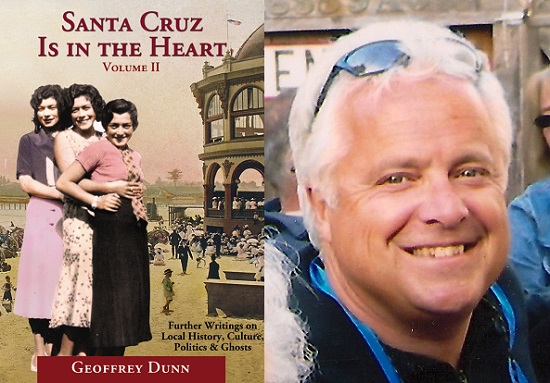 Santa Cruz is Still in the Heart: Author-Historian Geoffrey Dunn
