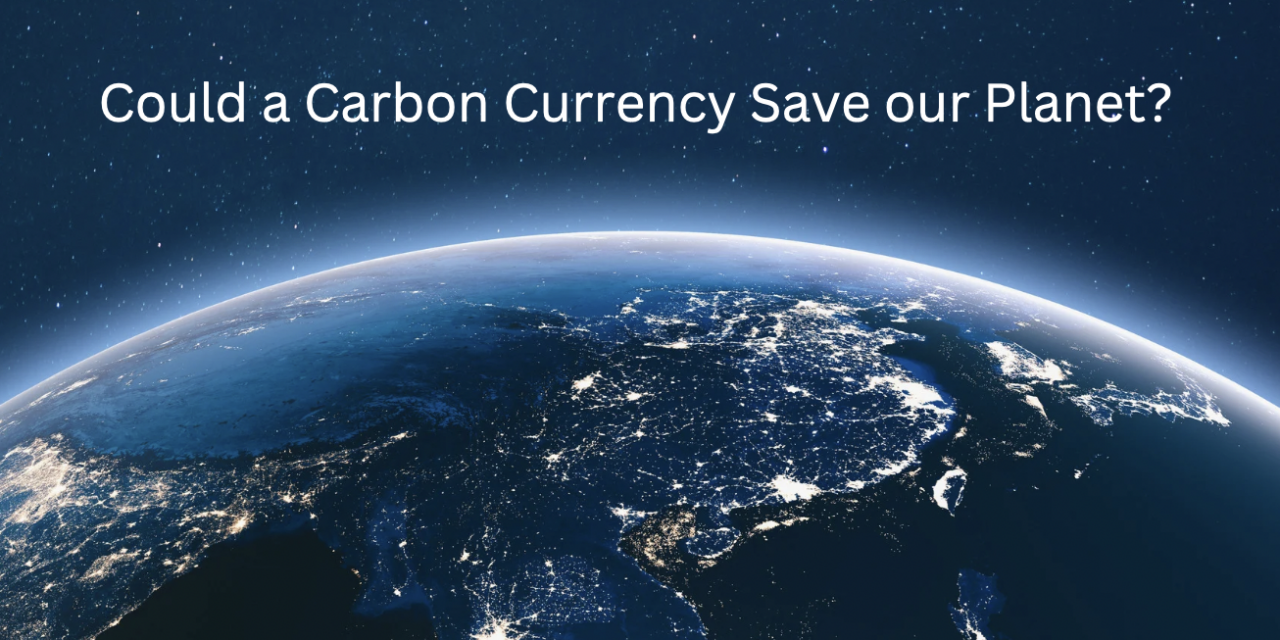 Could a Carbon Currency Save our Planet?  Dr. Delton Chen and the Global Carbon Reward