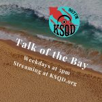 Talk of the Bay from KSQD