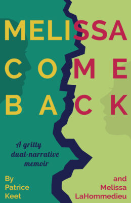 Patrice Keet and Melissa LaHommedieu share the story of foster care tragedies and triumphs in "Melissa Come Back"