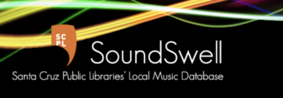 Discover Local Music with the Santa Cruz Public Library SoundSwell Database and Concert Series