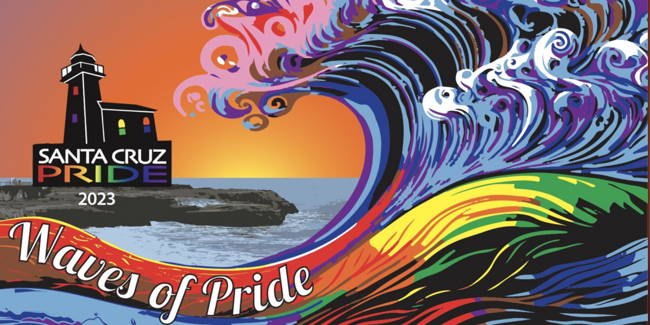 Santa Cruz Pride Celebrations Rolling Onto Our Shores with Joy and Reflection