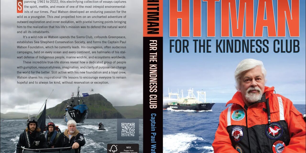 Sustainability Now! Sunday, October 1st, 2023: Hitman for the Kindness Club, with Captain Paul Watson