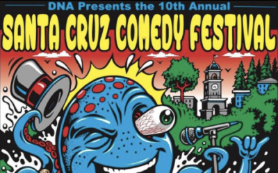 Prepare to Laugh! 10th Anniversary of the Santa Cruz Comedy Festival: October 4-7