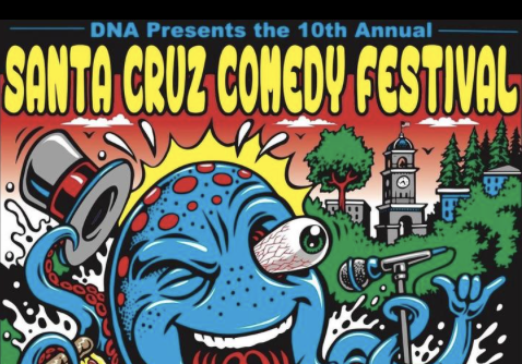 Prepare to Laugh! 10th Anniversary of the Santa Cruz Comedy Festival: October 4-7