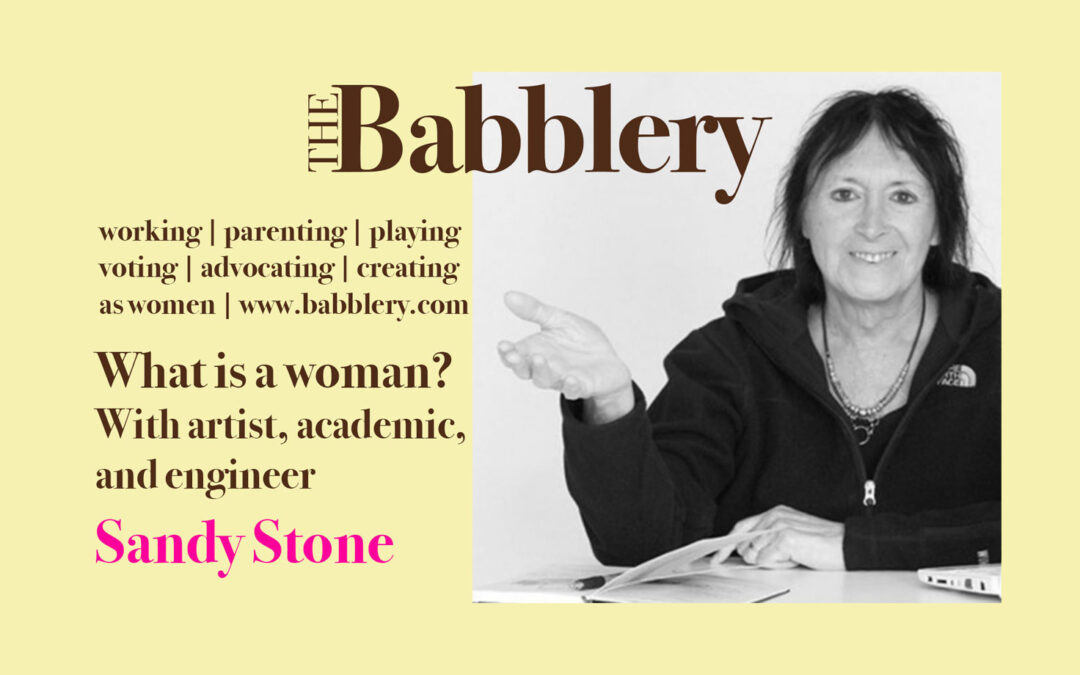 What is a woman? In conversation with Sandy Stone