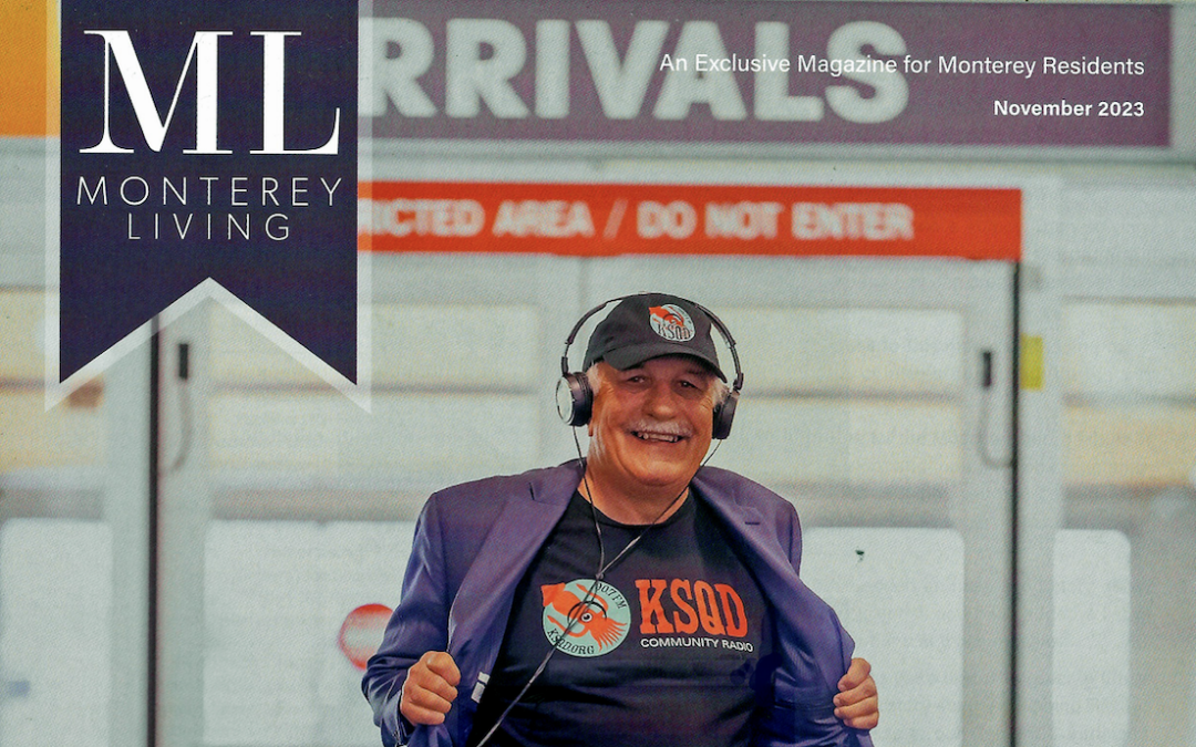 Monterey Living Magazine Features KSQD’s David Bean