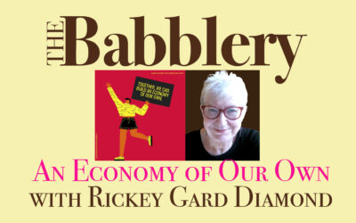 An Economy of Our Own with Rickey Gard Diamond