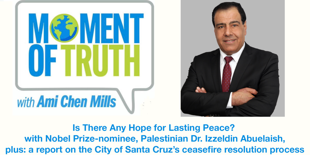 Is There Any Hope for Lasting Peace? with Nobel Prize-nominee, Palestinian Dr. Izzeldin Abuelaish