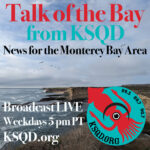 Talk of the Bay KSQD - Latest News