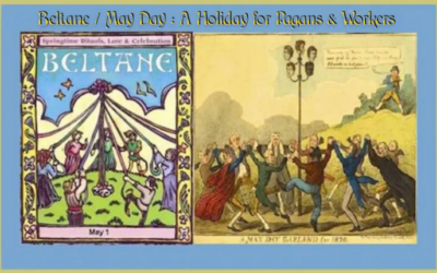 THE TOWER OF SONG PRESENTS “BELTANE / MAY DAY: A HOLIDAY FOR PAGANS & WORKERS”