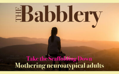 Take the scaffolding down: Mothering neuroatypical adults