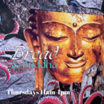 Bread and Buddha: Thursdays 11-1