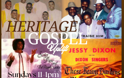 Heritage Gospel Uplift! Sundays 11am-1pm