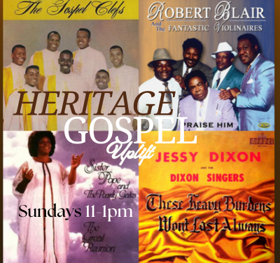 Heritage Gospel Uplift! Sundays 11am-1pm