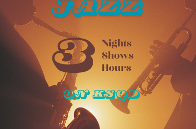 Jazz! Featured three nights a week on KSQD