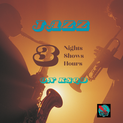 Jazz! Featured three nights a week on KSQD