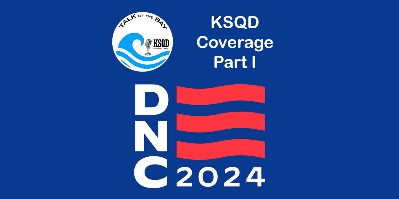 DNC coverage in Chicago, Part I of IV – Talk of the Bay