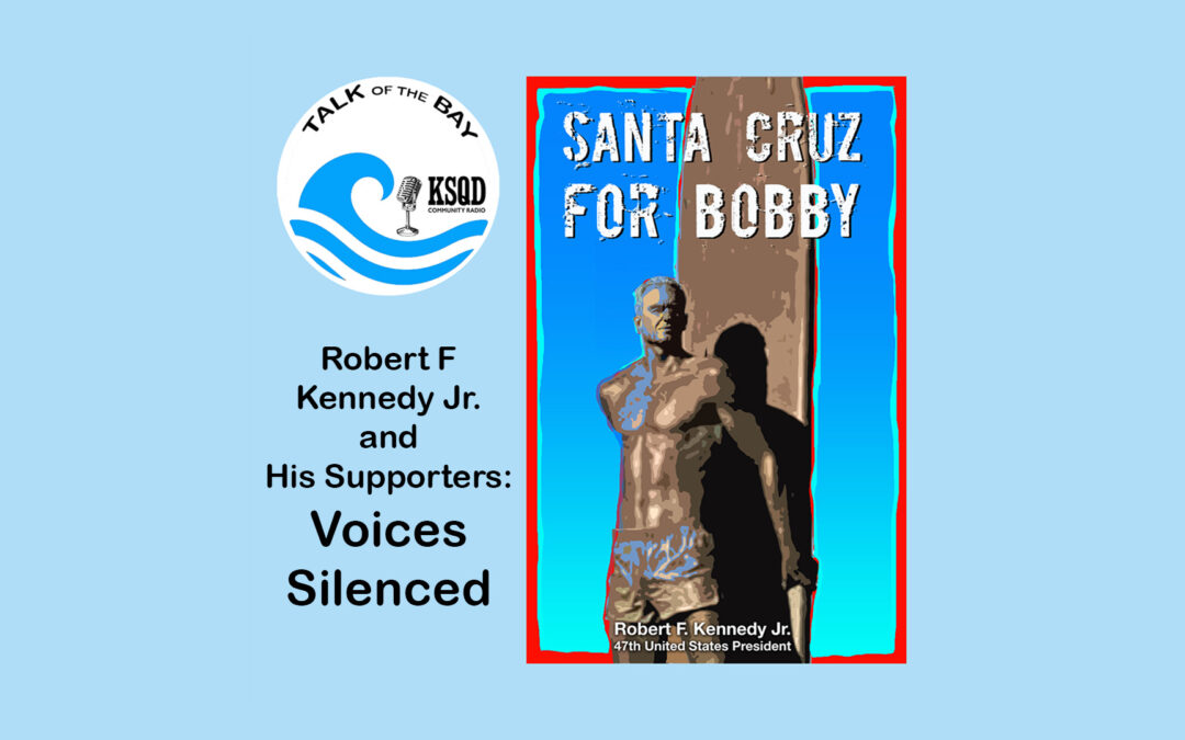 RFK Jr. and His Supporters – Talk of the Bay