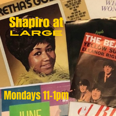 Shapiro at Large: Mondays 11am-1pm