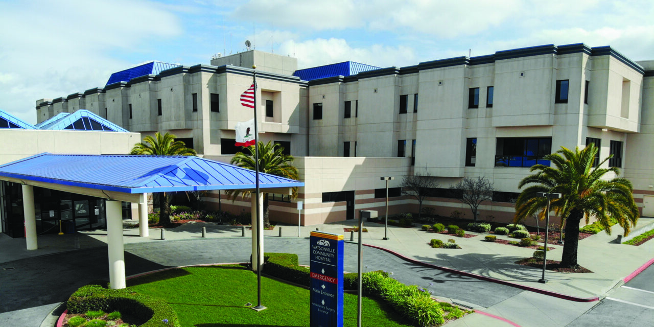 Back from the brink: Watsonville Community Hospital two years after its return to public ownership • Talk of the Bay