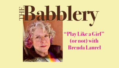 Play like a girl (or not) with Brenda Laurel