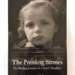 Andrea van de Loo – The Pressing Stones: The Healing Journey of a Nazi’s Daughter