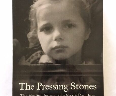 Andrea van de Loo – The Pressing Stones: The Healing Journey of a Nazi’s Daughter