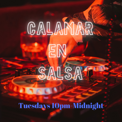 Calmer En Salsa with Alejandro Ferrer: Tuesdays 10pm-midnight