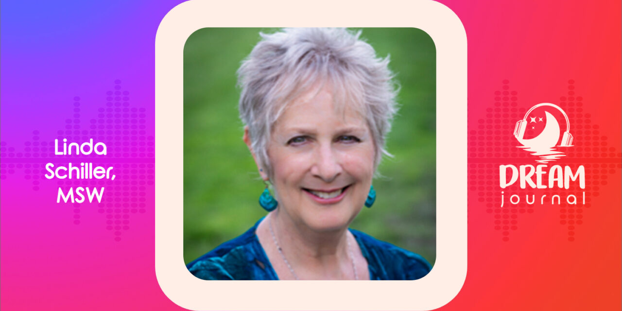 Healing Nightmares through Dreamwork with Linda Schiller