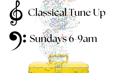Classical Tune Up: Sundays 6-9am