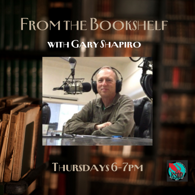 From the Bookshelf with Gary Shapiro: Thursdays 6-7pm