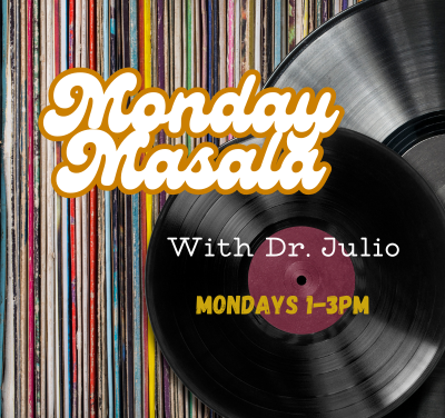 Monday Masala with Dr. Julio 1-3pm