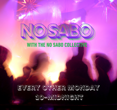 No Sabo with the No Saba Collective: Alternating Mondays 10-Midnight