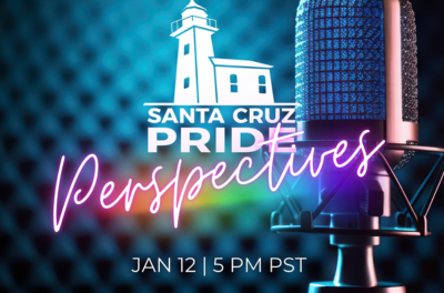 Santa Cruz Pride Perspectives: Episode 1