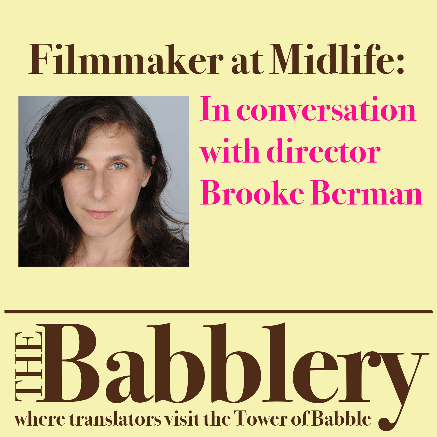 Filmmaker at Midlife: In conversation with Brooke Berman