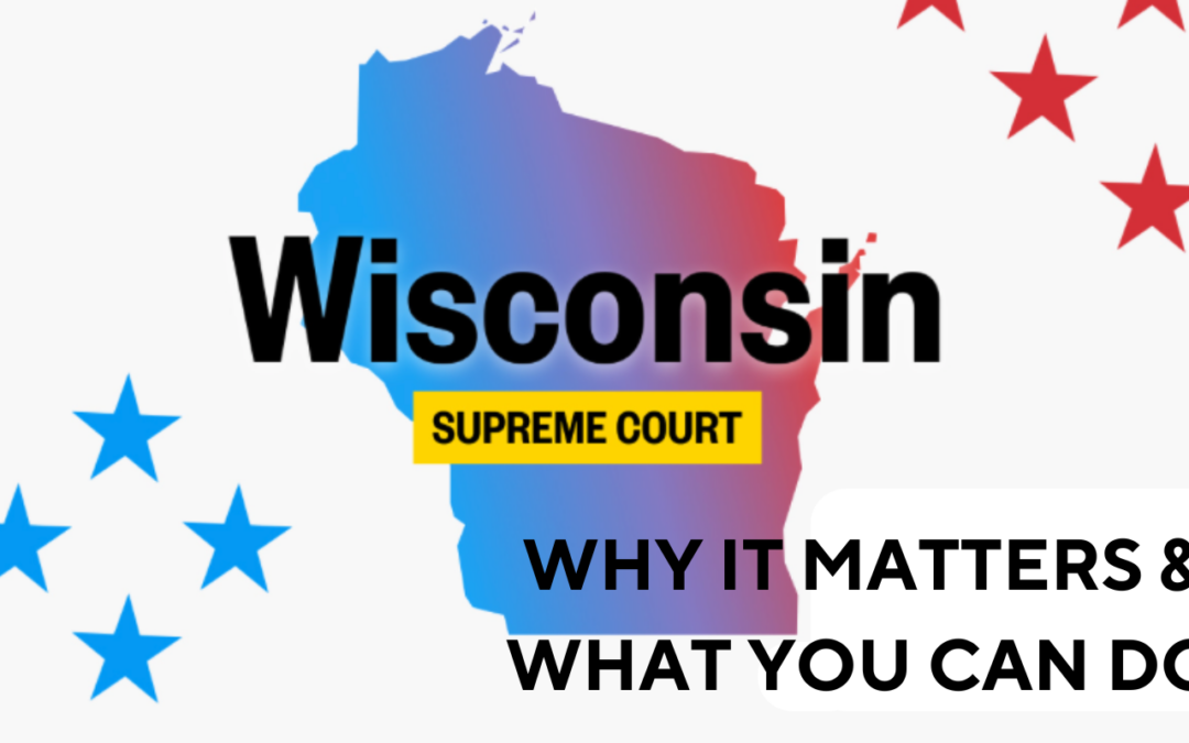 Swing Left and Wisconsin’s Supreme Court: Progressives act to protect a liberal majority