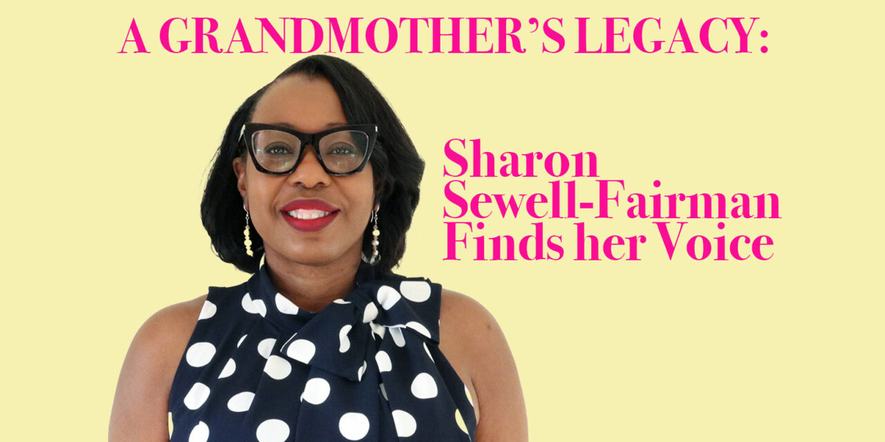 A grandmother’s legacy: Sharon Sewell-Fairman finds her voice