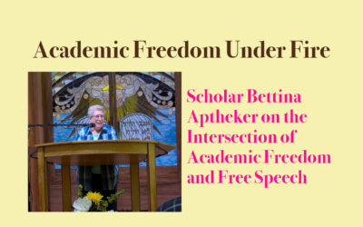 Academic Freedom Under Fire with Scholar Bettina Aptheker