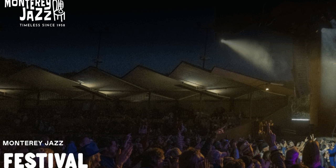 Enjoy the 68th Monterey Jazz Festival!