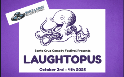 12th Annual Santa Cruz Comedy Festival:  “The Laughtopus” October 3-4
