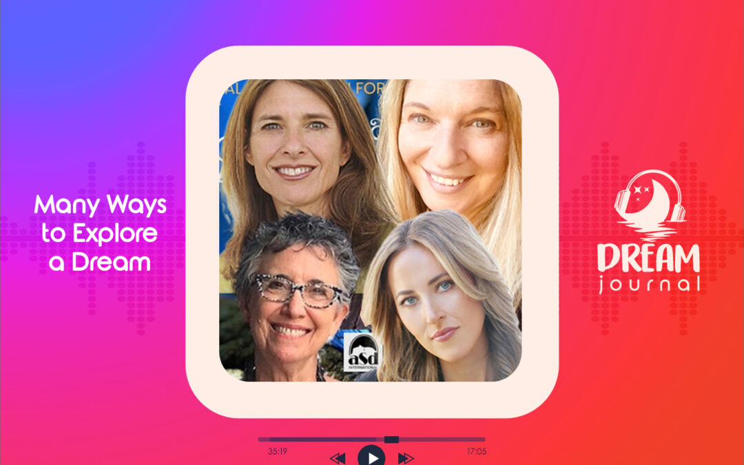 Many Ways to Explore a Dream with Five Dream Practitioners