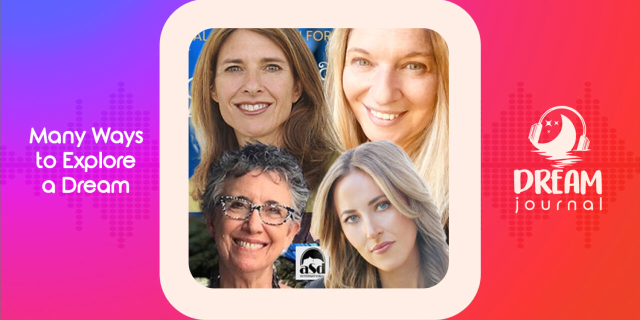 Many Ways to Explore a Dream with Five Dream Practitioners