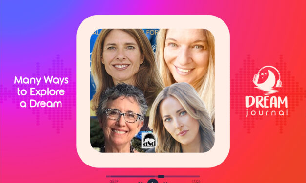 Many Ways to Explore a Dream with Five Dream Practitioners