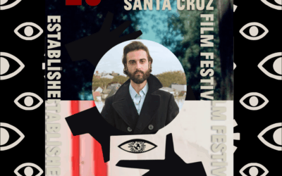 Santa Cruz Film Festival, Rises Like a Phoenix for its 25th Anniversary