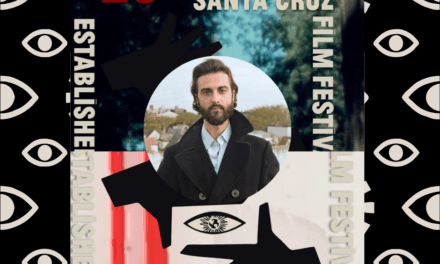 Santa Cruz Film Festival, Rises Like a Phoenix for its 25th Anniversary